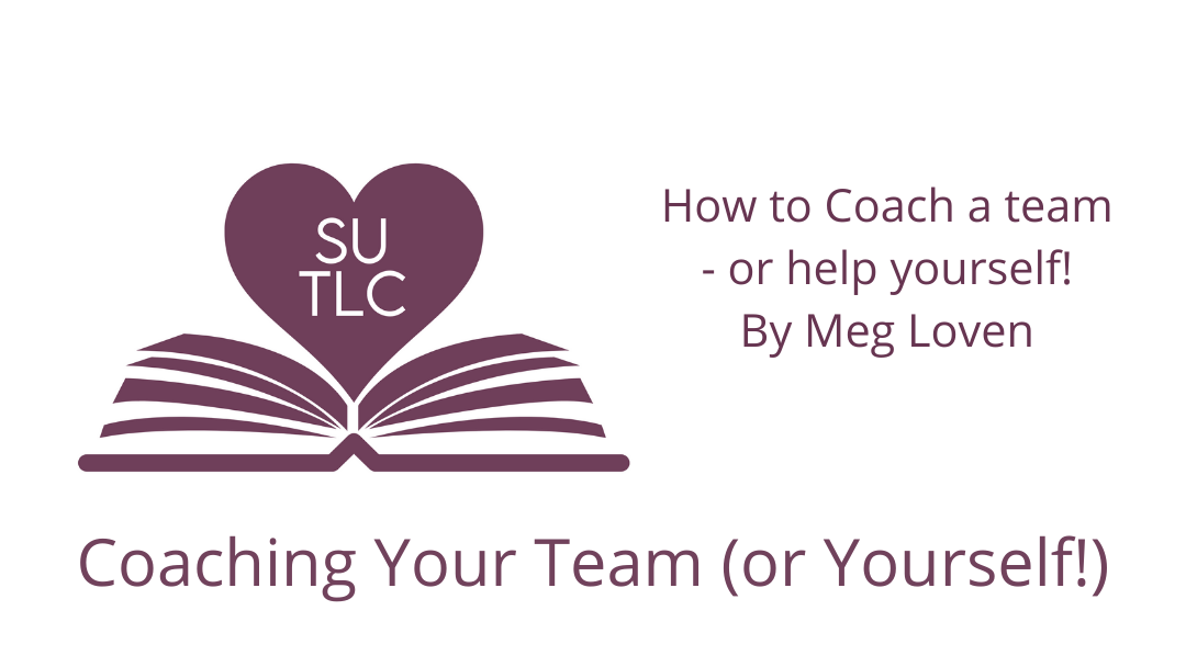 Coaching Your Team (or Yourself!)