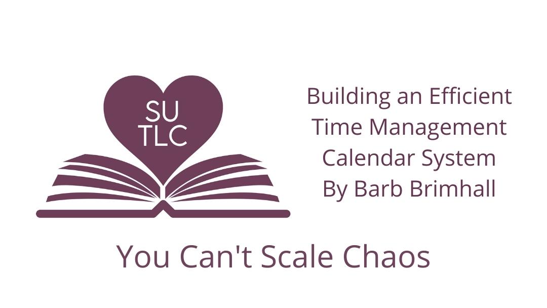 You Can’t Scale Chaos: Building an Efficient Time Management Calendar System