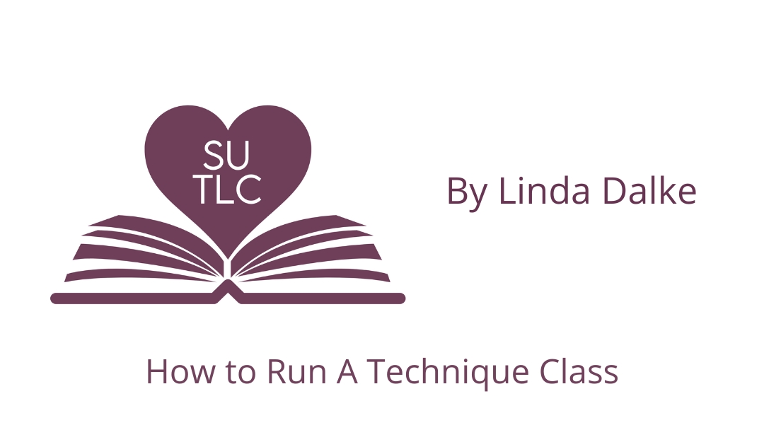 How to do a Technique Class – By Linda Dalke