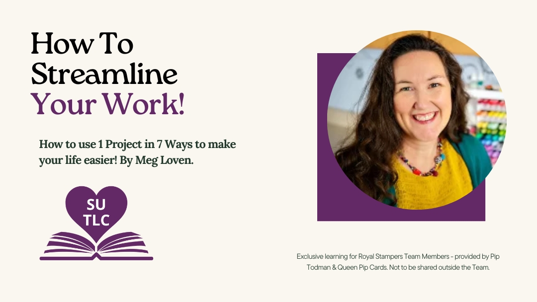 Streamlining Your Work – By Meg Loven